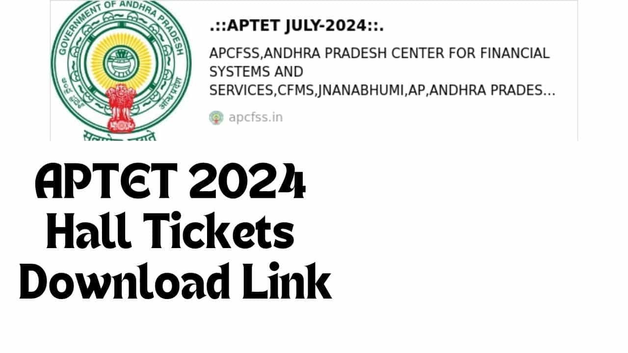 APTET 2024 Hall Tickets Download Link APTET 2024 Hall Tickets Download Link
