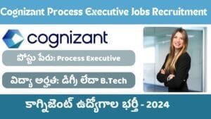 Cognizant Process Executive Jobs Recruitment Telugu